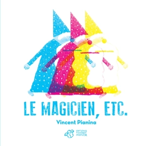 Le magicien, etc. - Vincent Pianina