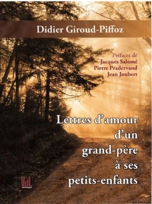 Lettres d'amour d'un grand-père à ses petits-enfants - Didier Giroud-Piffoz