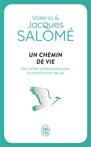 Un chemin de vie : des actes symboliques pour la construction de soi - Valeria Salomé