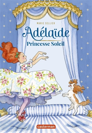 Adélaïde : princesse soleil - Marie Sellier