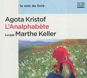 L'analphabète - Agota Kristof