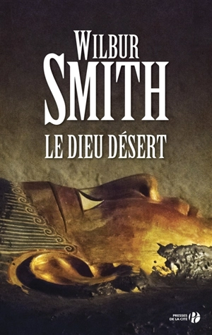 Le dieu désert - Wilbur Smith