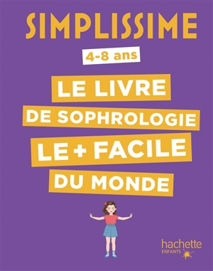 Simplissime : le livre de sophrologie le + facile du monde : 4-8 ans - Carole Serrat