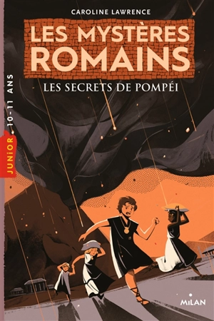 Les mystères romains. Vol. 2. Les secrets de Pompéi - Caroline Lawrence