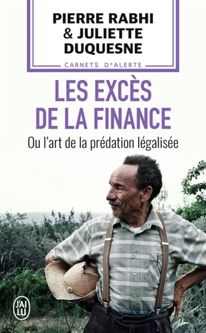 Les excès de la finance ou L'art de la prédation légalisée - Pierre Rabhi