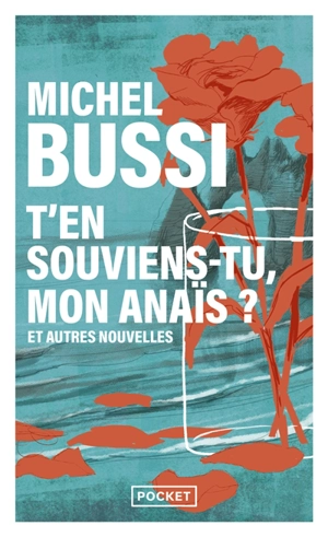 T'en souviens-tu, mon Anaïs ? : et autres nouvelles - Michel Bussi