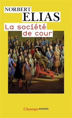 La société de cour - Norbert Elias