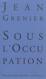 Sous l'Occupation - Jean Grenier