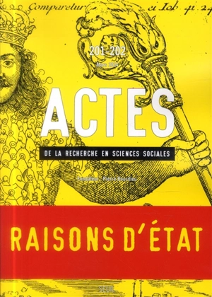 Actes de la recherche en sciences sociales, n° 201-202. Raisons d'Etat