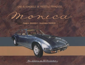 Monica : une automobile de prestige française - Frédéric Brandely
