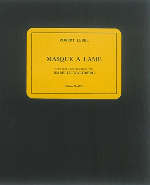 Masque à lame - Robert Lebel