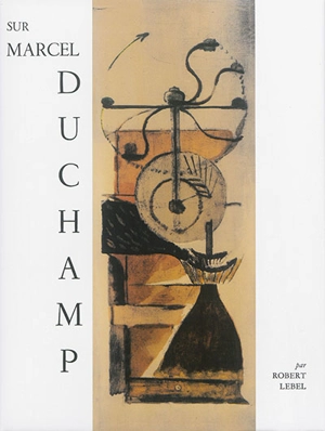 Sur Marcel Duchamp - Robert Lebel