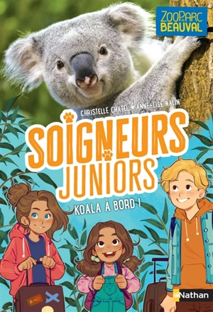 Soigneurs juniors. Vol. 8. Koala à bord ! - Christelle Chatel