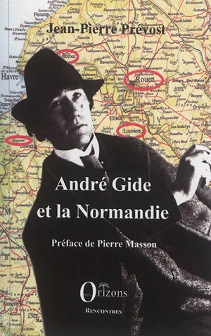 André Gide et la Normandie - Jean-Pierre Prévost