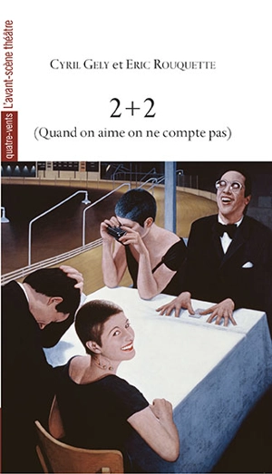 2 + 2 : quand on aime on ne compte pas - Cyril Gely