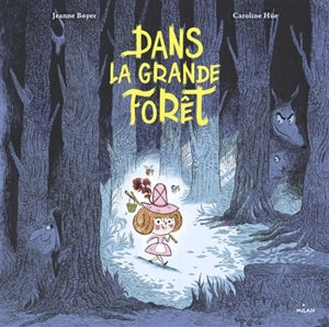 Dans la grande forêt - Jeanne Boyer