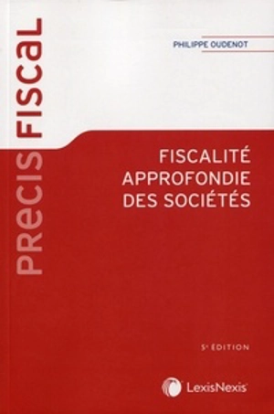 Fiscalité approfondie des sociétés - Philippe Oudenot