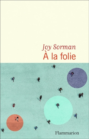 A la folie - Joy Sorman