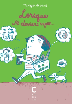 Lorsque je deviens vegan... - Takayo Akiyama