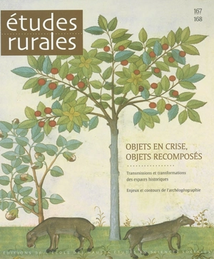 Etudes rurales, n° 167-168. Objets en crise, objets recomposés : transmissions et transformations des espaces historiques : enjeux et concours de l'archéogéographie