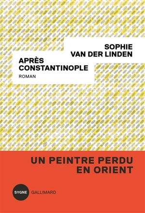 Après Constantinople - Sophie Van der Linden