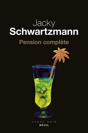 Pension complète - Jacky Schwartzmann