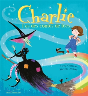 Charlie l'as des contes de fées - Greg Gormley