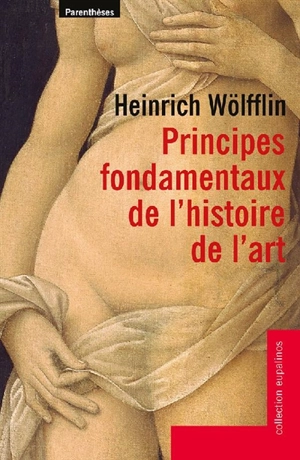 Principes fondamentaux de l'histoire de l'art - Heinrich Wölfflin