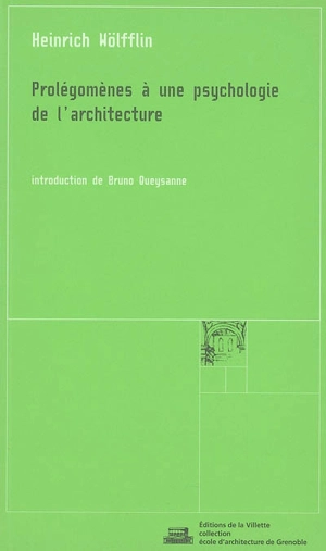 Prolégomènes à une psychologie de l'architecture - Heinrich Wölfflin