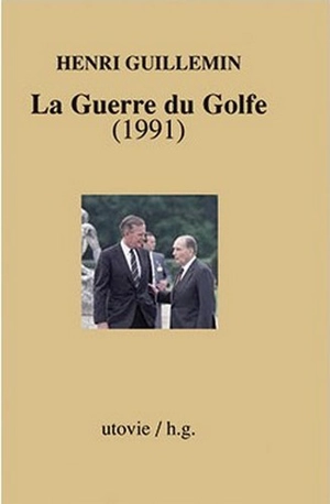 La guerre du Golfe (1991) - Henri Guillemin