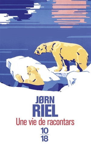 Une vie de racontars. Vol. 1 - Jorn Riel