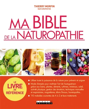 Ma bible de la naturopathie - Thierry Morfin