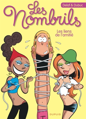 Les nombrils. Vol. 3. Les liens de l'amitié - Maryse Dubuc