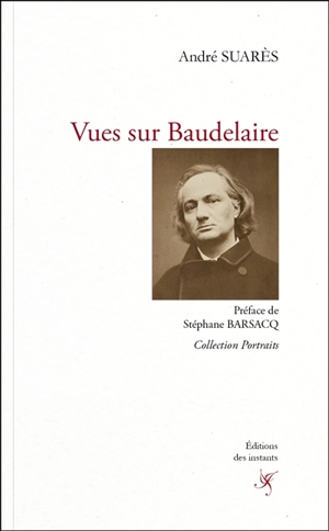 Vues sur Baudelaire - André Suarès