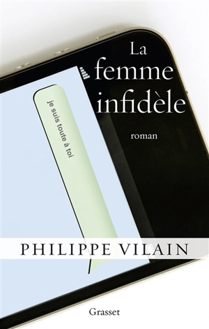 La femme infidèle - Philippe Vilain