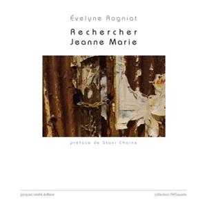 Rechercher Jeanne Marie - Evelyne Rogniat