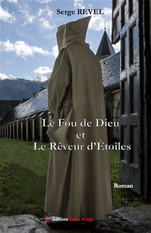 Le fou de Dieu et le rêveur d'étoiles - Serge Revel