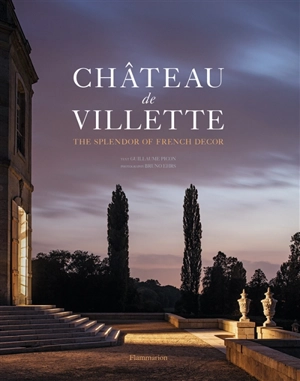 Château de Villette : the splendor of French decor - Guillaume Picon