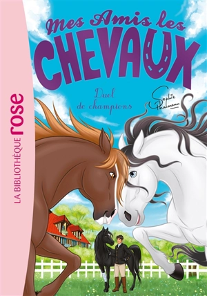 Mes amis les chevaux. Vol. 32. Duel de champions - Sophie Thalmann