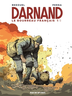 Darnand, le bourreau français. Vol. 1 - Patrice Perna
