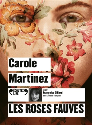 Les roses fauves - Carole Martinez