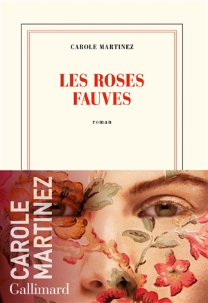 Les roses fauves - Carole Martinez