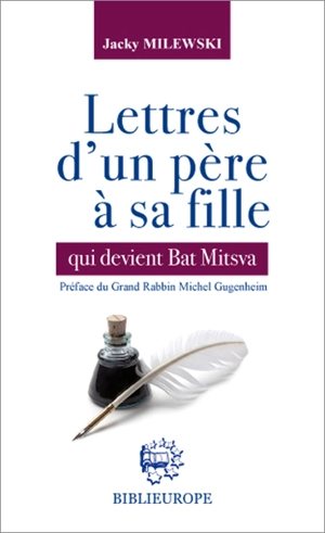 Lettres d'un père à sa fille qui devient bat mitsva - Jacky Milewski