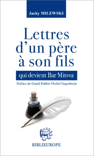 Lettres d'un père à son fils qui devient bar mitsva - Jacky Milewski