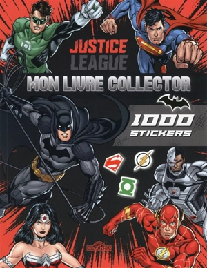 Justice league : mon livre collector 1.000 stickers - Warner bros