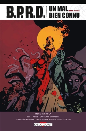 BPRD : un mal bien connu : intégrale - Mike Mignola