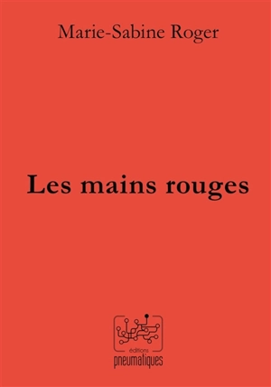 Les mains rouges - Marie-Sabine Roger