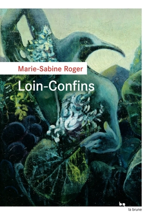 Loin-Confins - Marie-Sabine Roger