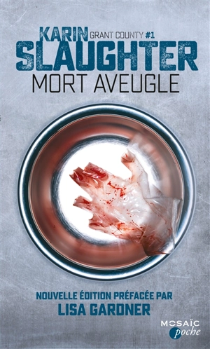 Grant County. Vol. 1. Mort aveugle - Karin Slaughter