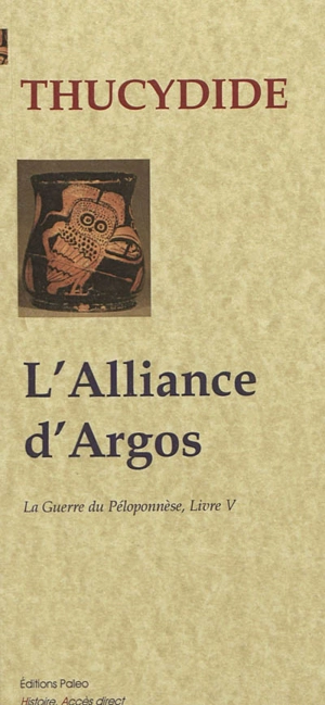 La guerre du Péloponnèse. Vol. 5. L'alliance d'Argos - Thucydide